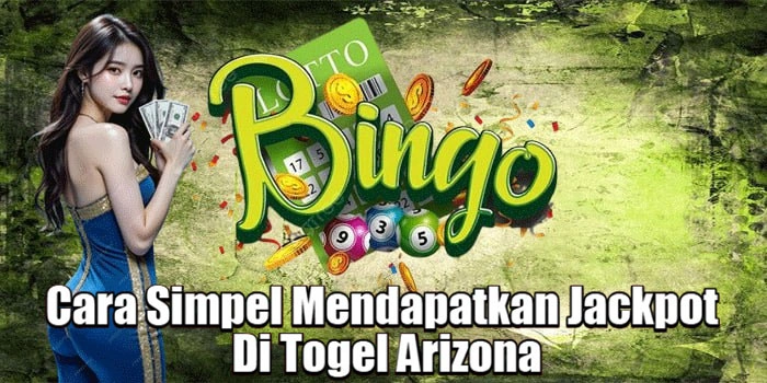 Cara Simpel Mendapatkan Jackpot Di Togel Arizona