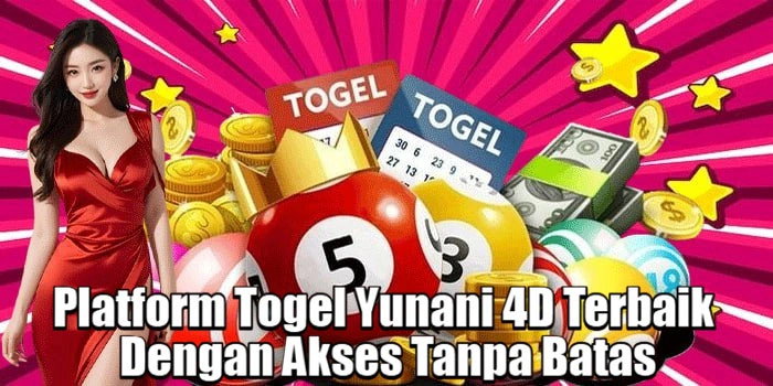Platform Togel Yunani 4D Terbaik Dengan Akses Tanpa Batas