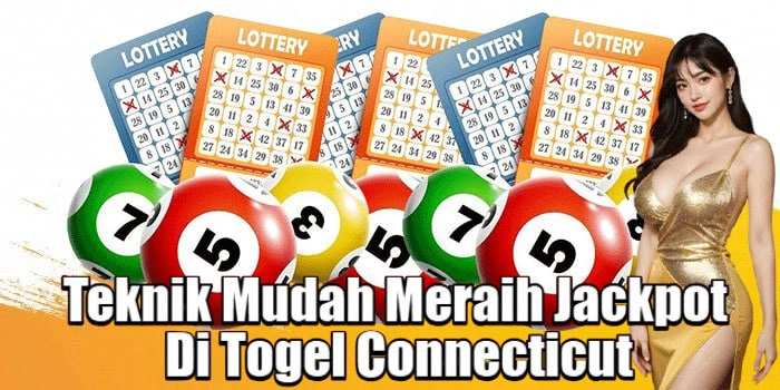 Teknik Mudah Meraih Jackpot Di Togel Connecticut