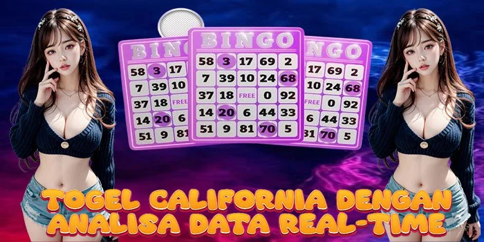 Togel California Dengan Analisa Data Real-Time