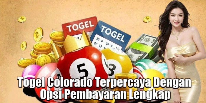 Togel Colorado Terpercaya Dengan Opsi Pembayaran Lengkap