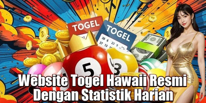 Website Togel Hawaii Resmi Dengan Statistik Harian